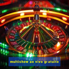 multishow ao vivo gratuito